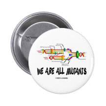 Nous sommes tous les mutants (l'humour de reproduc badge