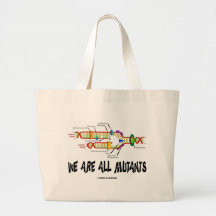 Nous sommes tous les mutants (l'humour de reproduc sacs
