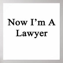 Now I'm A Lawyer Print