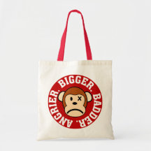 Now I'm Even Bigger Badder and Angrier Than Before Tote Bag