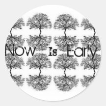 Now is Early Sticker