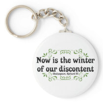 Now is the Winter of our Discontent Key Chain