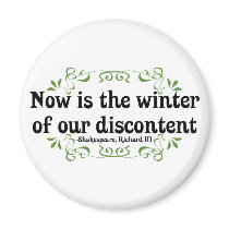 Now is the Winter of our Discontent Magnets
