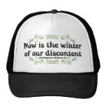 Now is the Winter of our Discontent Trucker Hats