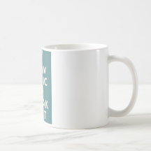 Now Panic And Freak Out Coffee Mugs