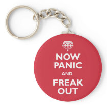 Now Panic And Freak Out Keychains