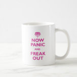 Now Panic And Freak Out Mugs
