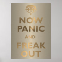 Now Panic And Freak Out Posters