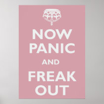 Now Panic And Freak Out Posters