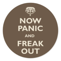 Now Panic And Freak Out Sticker