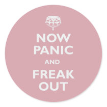 Now Panic And Freak Out Sticker