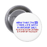 Now that I'm 50 I take Life With a Pinch of Salt,