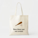 Now thats just not cricket bag
