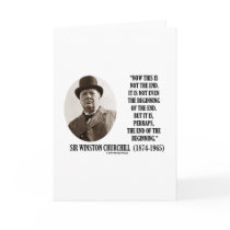 Now This Is Not The End (Winston Churchill Quote) Card