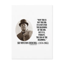 Now This Is Not The End (Winston Churchill Quote) Postcard