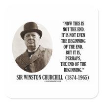 Now This Is Not The End (Winston Churchill Quote) Square Sticker