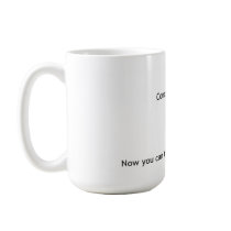 Now you can talk to me coffee mug