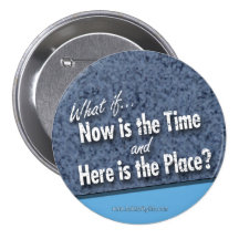 Now's the Time Buttons