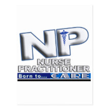 NP - BORN TO CARE SLOGAN - NURSE PRACTITIONER POSTCARD
