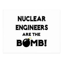 Nuclear Engineers Are The Bomb! Post Cards