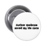 Nuclear Medicine Saved My Life Once Pins