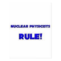 Nuclear Physicists Rule! Post Cards