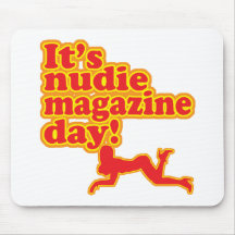Nudie Magazine Day! Mouse Pad
