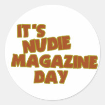 Nudie Magazine Day Round Sticker