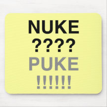 Nuke? Puke? Mouse Pad