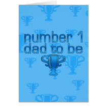 Number 1 Dad to Be Greeting Cards