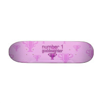 Number 1 Goddaughter Skate Board