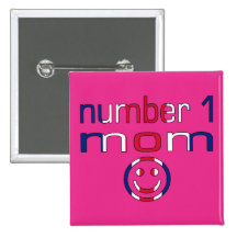 Number 1 Mom ( Mom's Birthday & Mother's Day ) Buttons