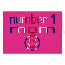 Number 1 Mom ( Mom's Birthday & Mother's Day ) Greeting Cards