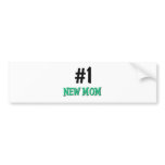 Number 1 New Mom Bumper Stickers