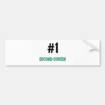 Number 1 Second Cousin Bumper Sticker