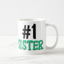 Number 1 Sister Coffee Mugs
