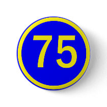 number, 75,  in a circle pinback button