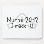 Nurse 2012 - I made it! Mouse Pads
