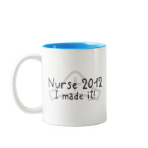 Nurse 2012 - I made it! Coffee Mug