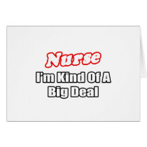 Nurse...Big Deal cards