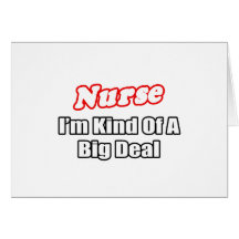 Nurse...Big Deal Greeting Card