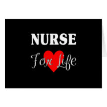 Nurse For Life Greeting Cards