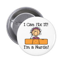 Nurse I Can Fix It T-shirts and Gifts buttons