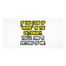 Nurse In Dictionary...My Picture Photo Card