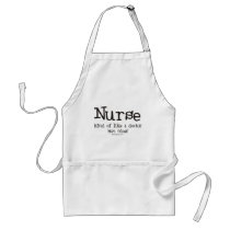 Nurse kind of like a Doctor but Nicer Apron