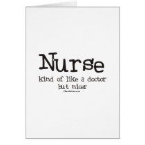 Nurse kind of like a Doctor but Nicer
