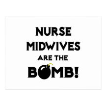 Nurse Midwives Are The Bomb! Post Cards