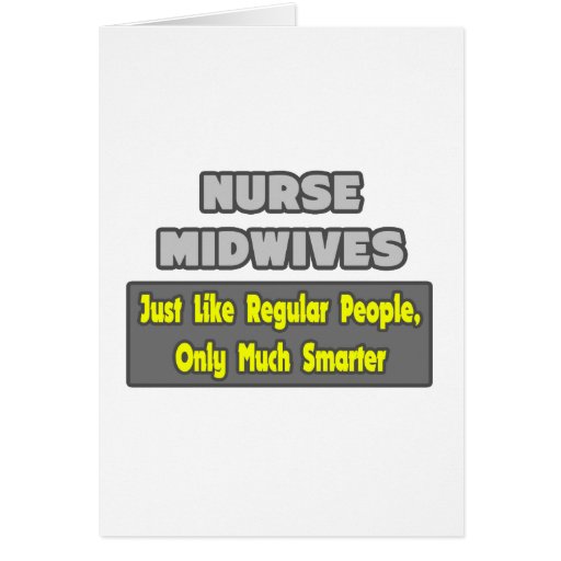 Nurse Midwives .. Smarter Cards