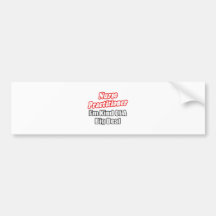 Nurse Practitioner...Kind of a Big Deal Bumper Stickers