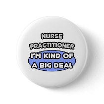 Nurse Practitioner ... Kind of a Big Deal